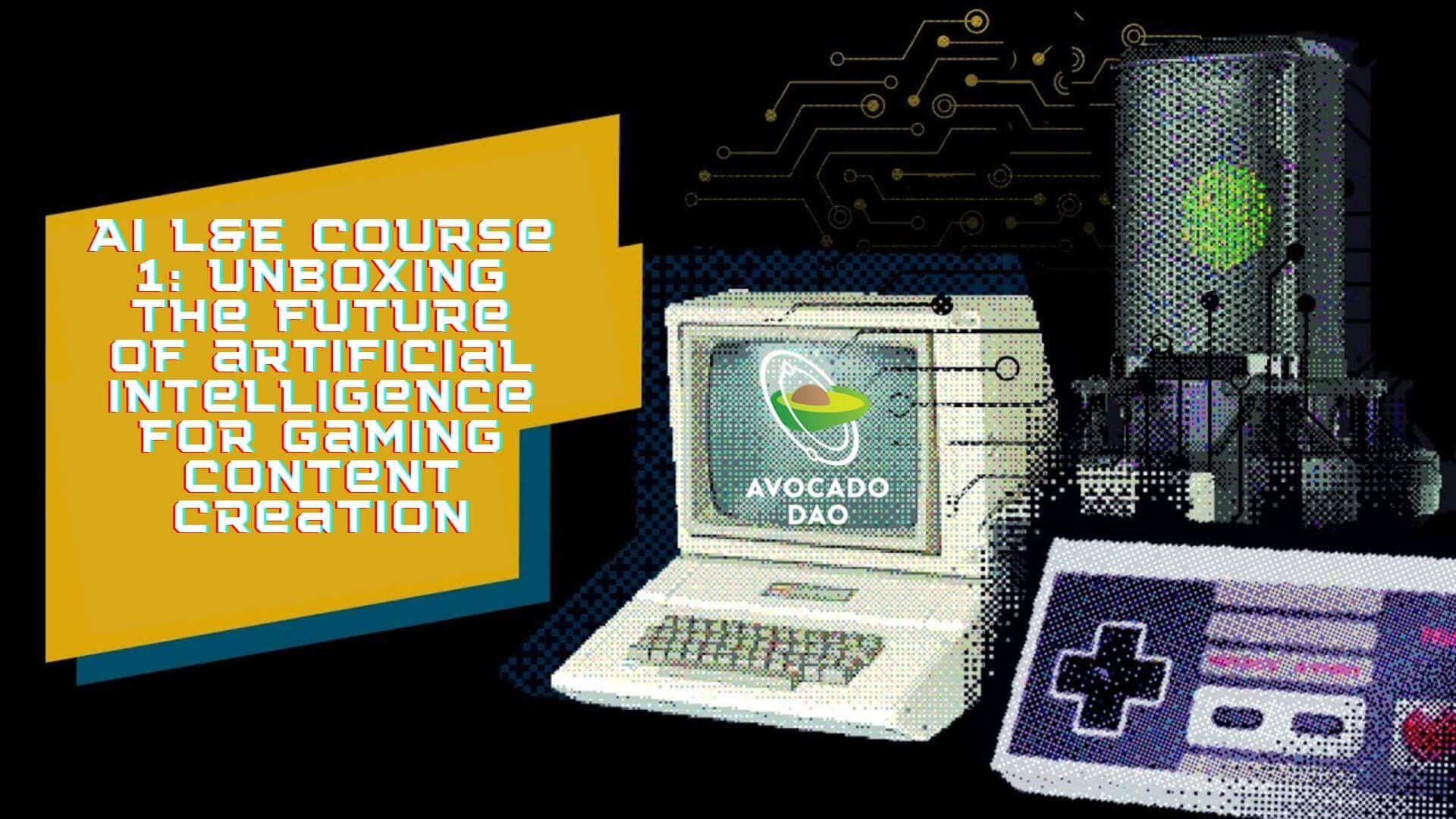 AI L&E Course 1: Unboxing the Future of AI for Gaming Content Creation